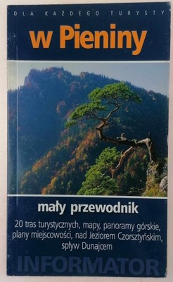 W Pieniny. Mały przewodnik i informator - Praca zbiorowa