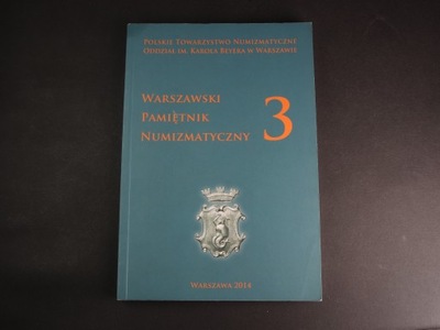 ANK WARSZAWSKI PAMIETNIK NUMIZMATYCZNY 2014r.