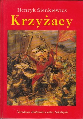 KRZYŻACY *HENRYK SIENKIEWICZ