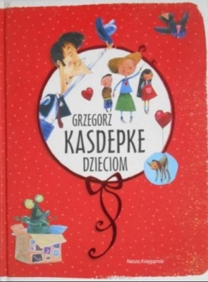 Grzegorz Kasdepke - Dzieciom