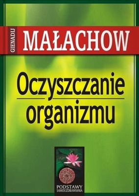 Oczyszczanie organizmu Gienadij Małachow