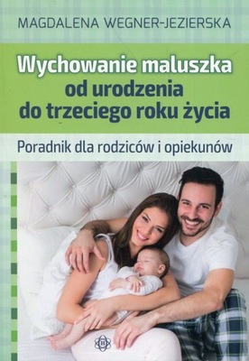 Wychowanie dziecka maluszka do 3 roku życia