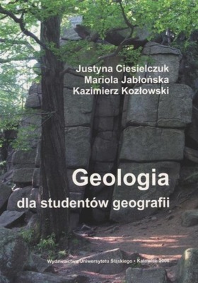 GEOLOGIA DLA STUDENTÓW GEOGRAFII CIESIELCZUK