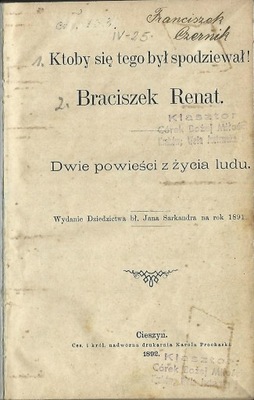 KTO BY SIĘ TEGO BYŁ SPODZIEWAŁ! BRAC. RENAT - 1892