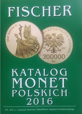 KATALOG MONET POLSKICH 2016 -FISCHER- ZDJĘCIA CENY