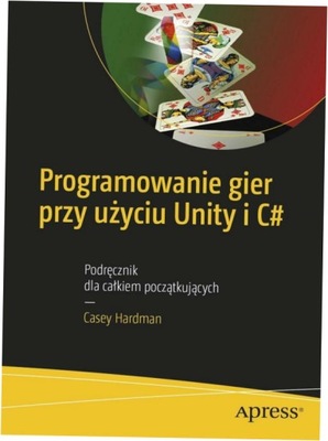 Programowanie gier przy użyciu Unity i C# Hardman