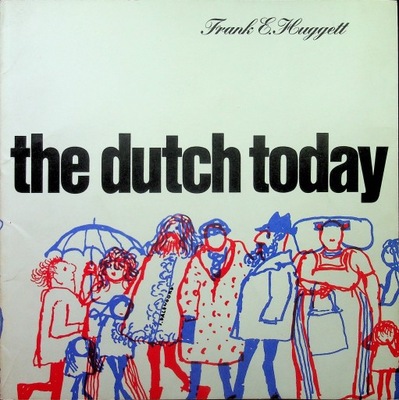 Frank E. Hugget - The dutch today