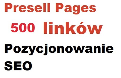 Pozycjonowanie Seo - 500 linków - Presell Page