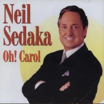 Neil Sedaka - Oh! Carol [CD]