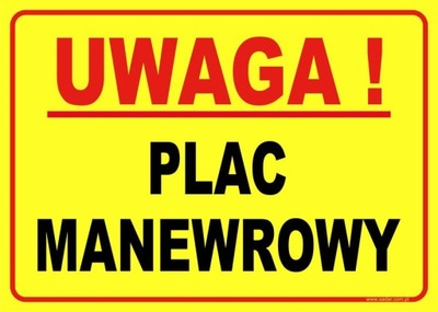 TABLICZKA Uwaga Plac Manewrowy Znak