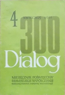 DIALOG nr 4 (300) kwiecień 1981