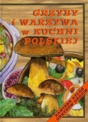 Grzyby i warzywa w kuchni polskiej