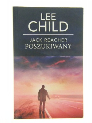 JACK REACHER. POSZUKIWANY LEE CHILD