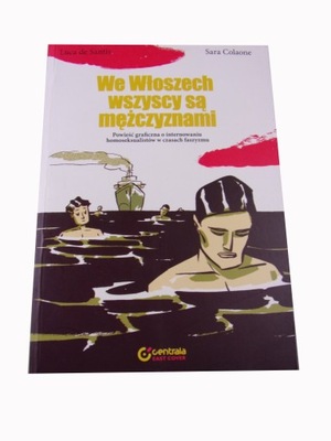 WE WŁOSZECH WSZYSCY SĄ MĘŻCZYZNAMI wyd. I 2010 r.