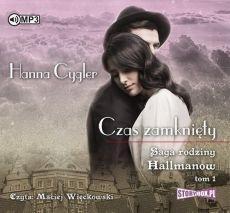 SAGA RODZINY HALLMANÓWT.1 CZAS ZAMKNIĘTY AUDIOBOOK HANNA CYGLER