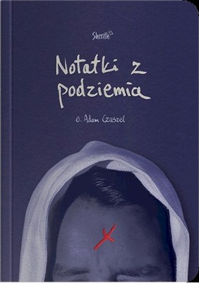 KSIĄŻKA.NOTATKI Z PODZIEMIA Adam Czuszel