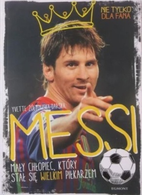 Messi Mały chłopiec który stał się wielkim