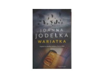 Wariatka - Joanna Jodełka