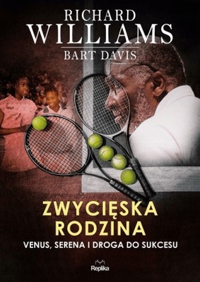 Zwycięska rodzina Venus Serena i droga do sukcesu