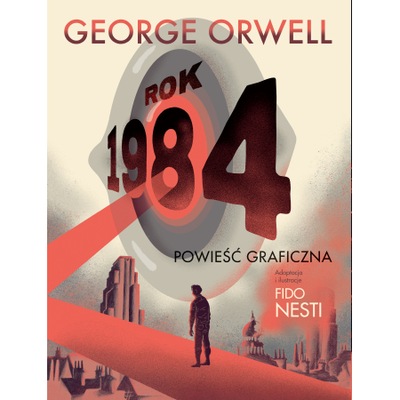 ROK 1984 POWIEŚĆ GRAFICZNA George Orwell