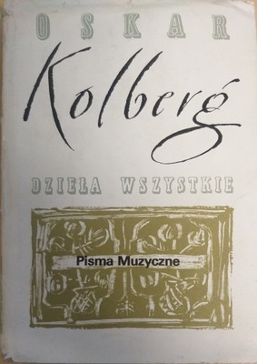 Kolberg Dzieła wybrane Pisma muzyczne cz. 2