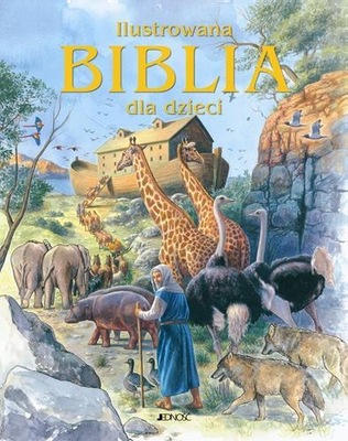 ILUSTROWANA BIBLIA DLA DZIECI, PRACA ZBIOROWA