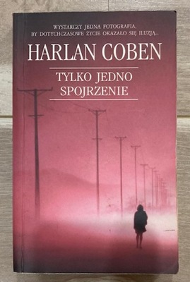 TYLKO JEDNO SPOJRZENIE - Harlan Coben