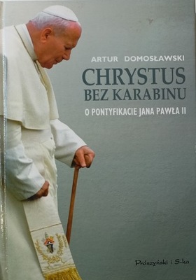 Artur Domosławski Chrystus bez karabinu
