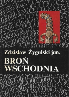 BROŃ WSCHODNIA Zdzisław Żygulski jun.