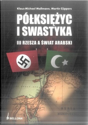 Półksiężyc i swastyka. III Rzesza a świat arabski