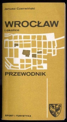 Czerwiński J.: Wrocław i okolice. Przewodnik 1980