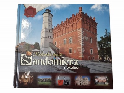 Sandomierz - Kazimierz Dolny i okolice ALBUM