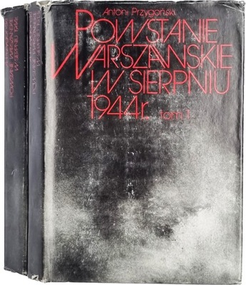 Powstanie Warszawskie w sierpniu 1944 r.Tom I-II