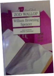 Zod Wallop - William Browning Spencer