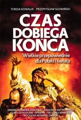 Czas dobiega końca - Teresa Kowalik