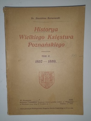 Karwowski Stanisław Historya Wielkiego Księstwa Poznańskiego 1919 T.II