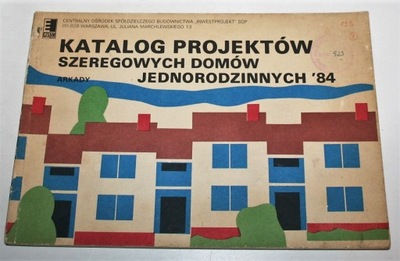 KATALOG PROJEKTÓW SZEREGOWYCH DOMÓW 1984