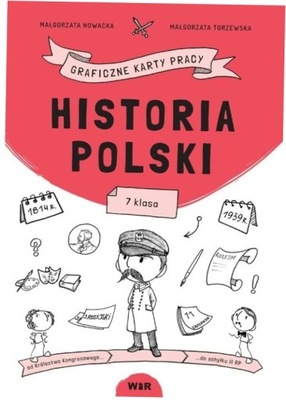 Historia Polski. Graficzne karty pracy dla klasy 7