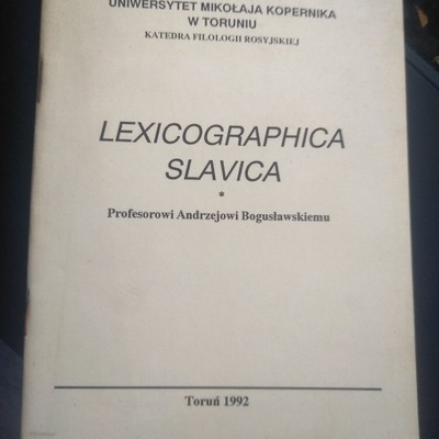 Lexicographica Slavica. Profesorowi Andrzejowi Bogusławskiemu
