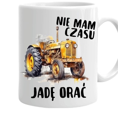 Kubek Ursus ciągnik traktor rolnik NIE MAM CZASU