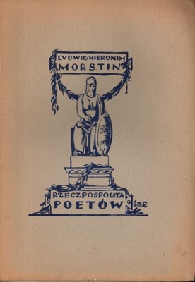 RZECZPOSPOLITA POETÓW KOMEDJA SATYRYCZNA W TRZECH AKTACH WIERSZEM - MORSTIN