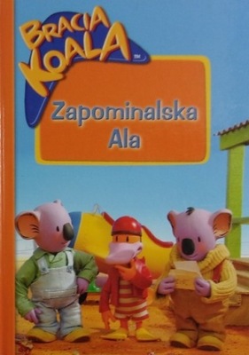 Bracia koala Zapominalska Ala