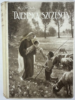 Tajemnica Szczęścia M. Loyola