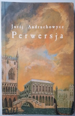 Perwersja Jurij Andruchowycz z autografem