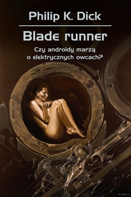 BLADE RUNNER Philip K. Dick Klasyka science fiction