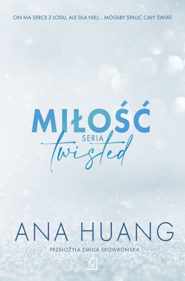 Miłość Seria Twisted - Ana Huang