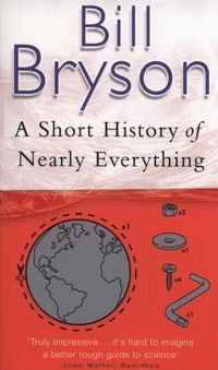 A Short History of Nearly Everything - Bill Bryson