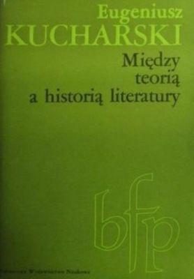 Między teorią a historią literatury