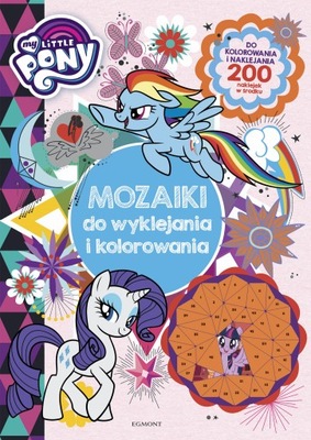 My Little Pony. Mozaiki do wyklejania i kolorowani