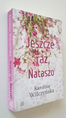 Jeszcze raz, Nataszo Karolina Wilczyńska